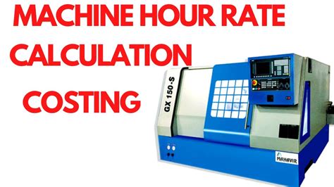 cnc machine hour rate calculation ppt|machine hour rate calculation excel.